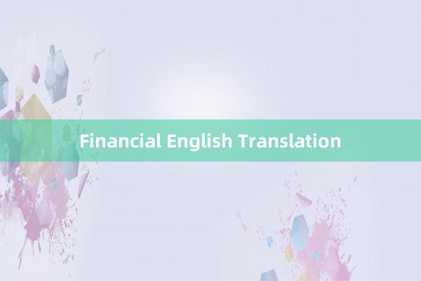 Financial English Translation